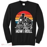 train t this is how i roll train lover Sweatshirt thumb 0