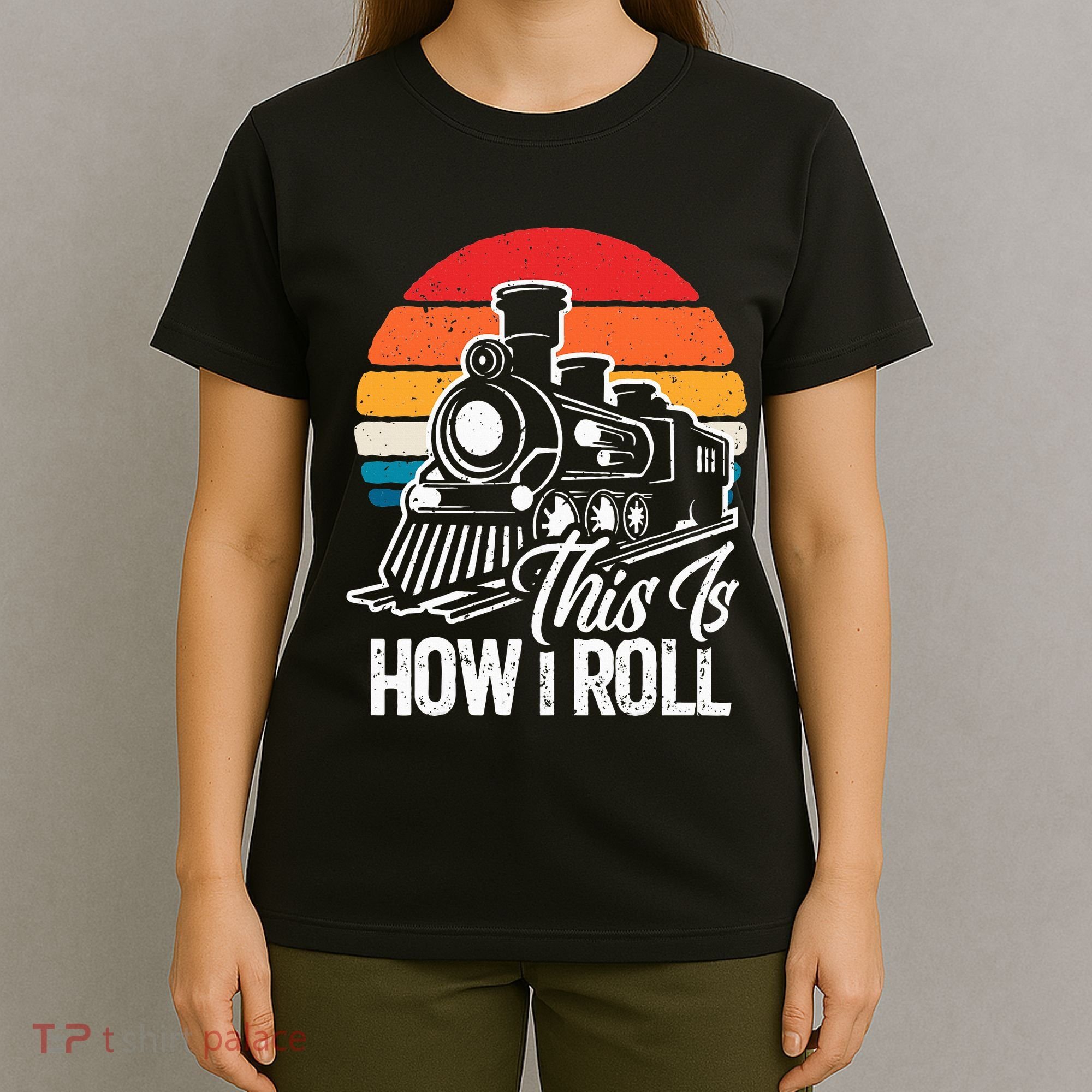 train t this is how i roll train lover T-Shirt