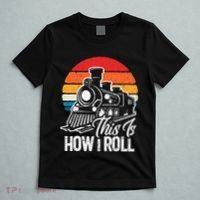 train t this is how i roll train lover T-Shirt thumb 5