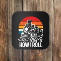 train t this is how i roll train lover Coaster thumb 0
