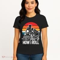 train t this is how i roll train lover Women's T-Shirt thumb 4