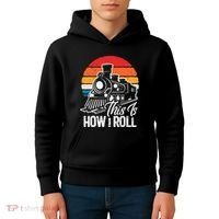 train t this is how i roll train lover Kids Hoodie thumb 4