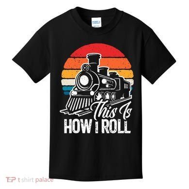 train t this is how i roll train lover Kids T-Shirt