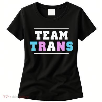 Team Trans Women's T-Shirt