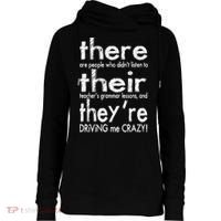 There Their They're Driving Me Crazy English Teacher Womens Funnel Neck Pullover Hood thumb 0