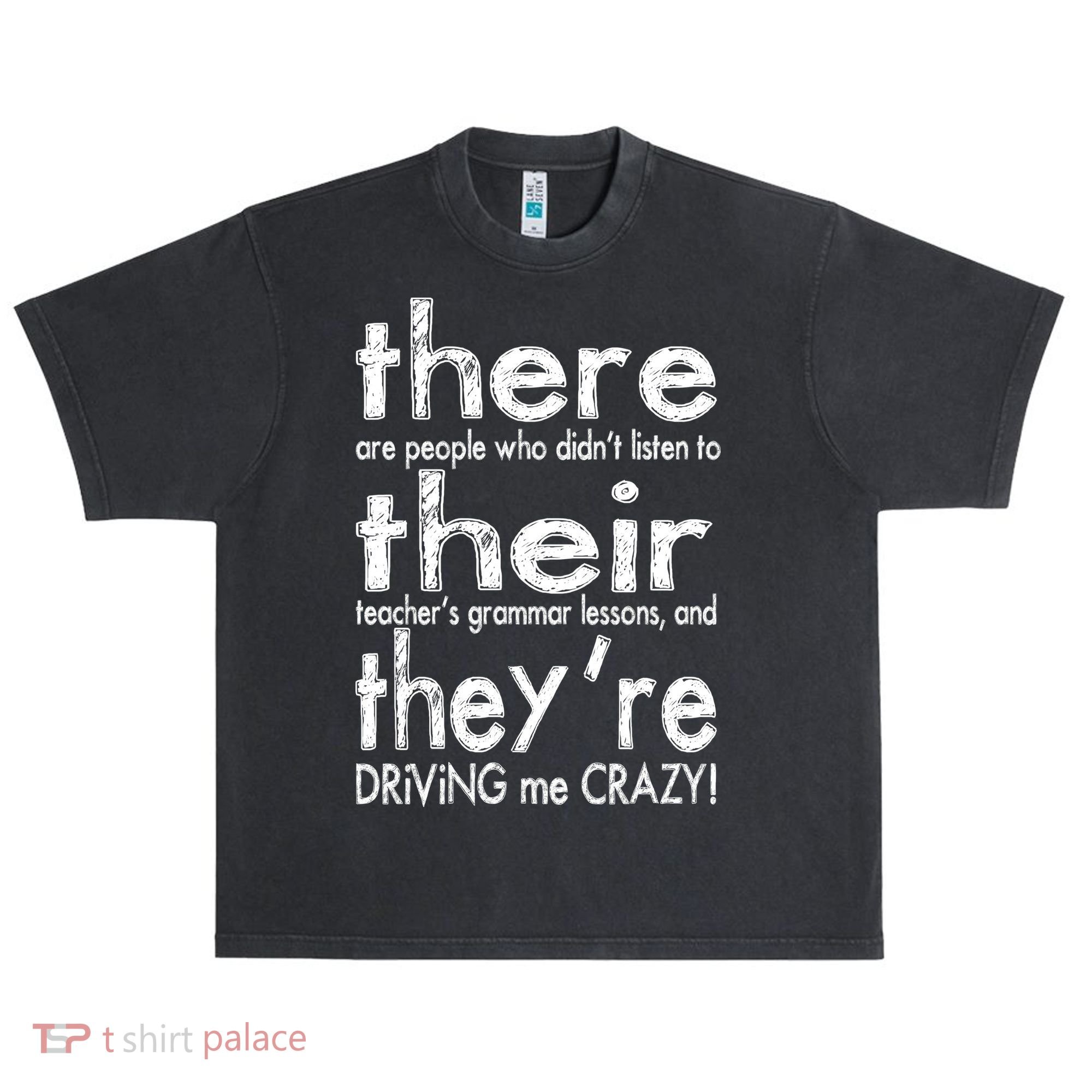 There Their They're Driving Me Crazy English Teacher Urban Oversized Heavyweight T-Shirt