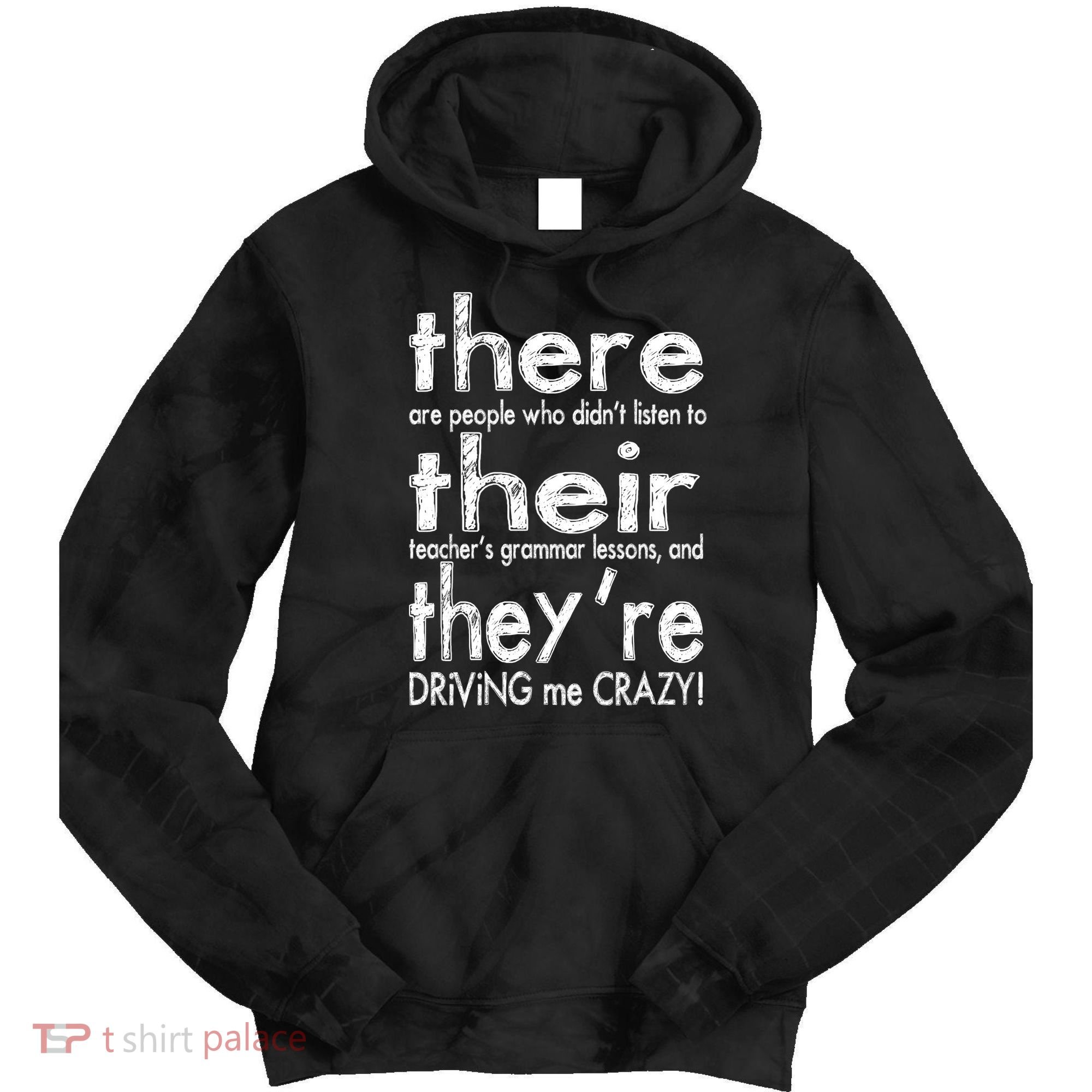 There Their They're Driving Me Crazy English Teacher Tie Dye Hoodie