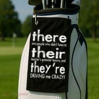 There Their They're Driving Me Crazy English Teacher Golf Towel thumb 2