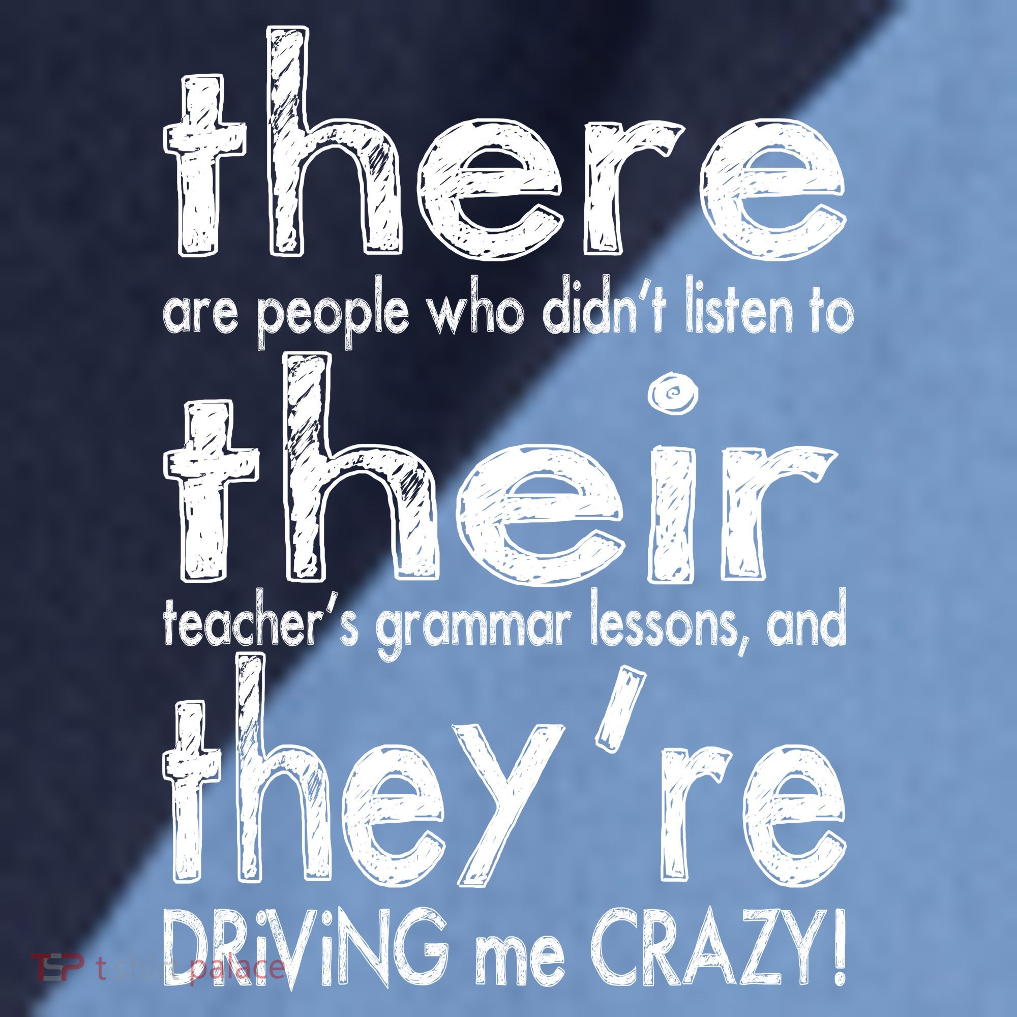 There Their They're Driving Me Crazy English Teacher Raglan Baseball Sleeve Shirt