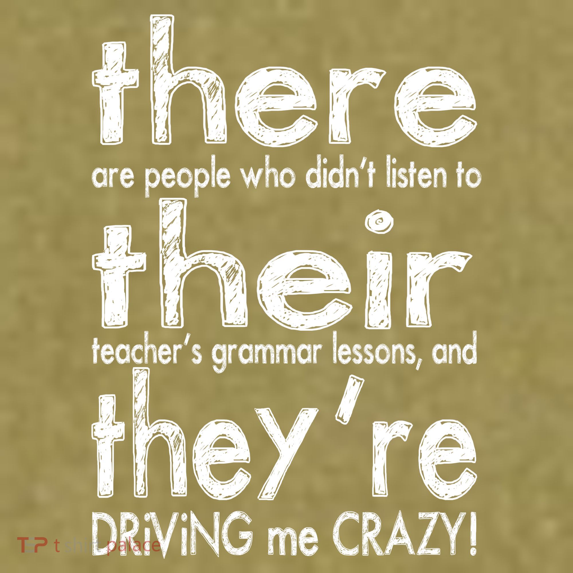 There Their They're Driving Me Crazy English Teacher Garment-Dyed Women's Muscle Tee