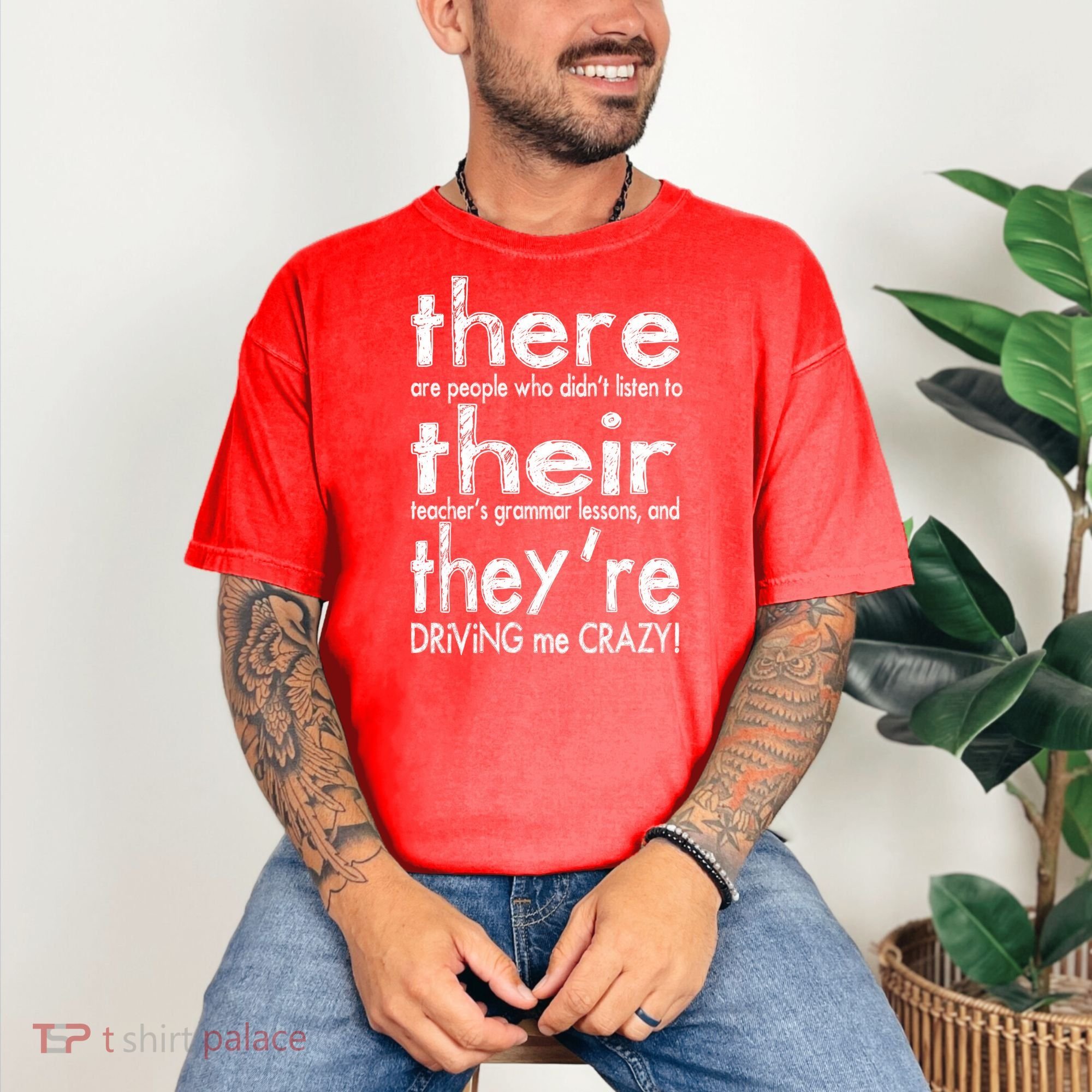 There Their They're Driving Me Crazy English Teacher Comfort Colors T-Shirt
