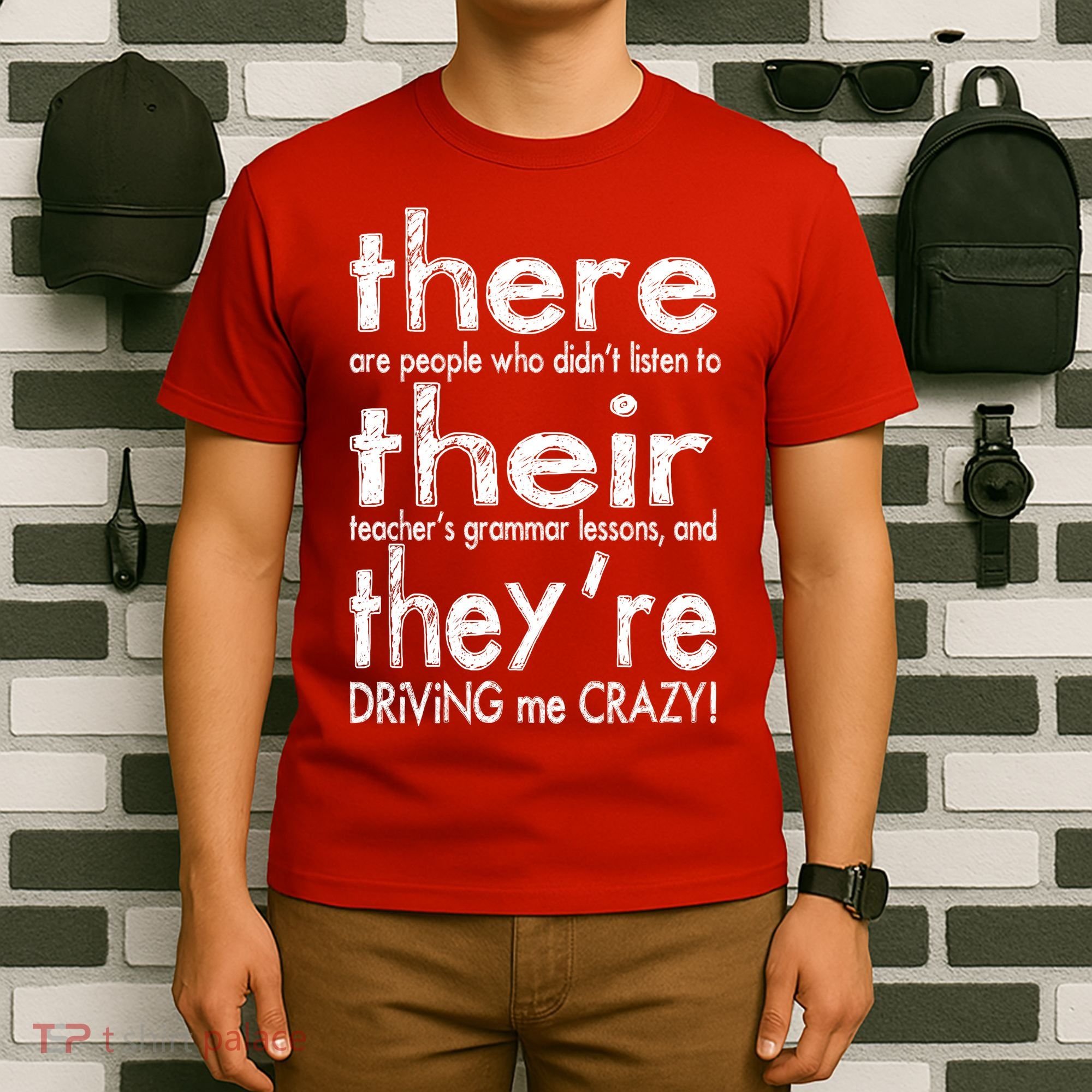 There Their They're Driving Me Crazy English Teacher T-Shirt