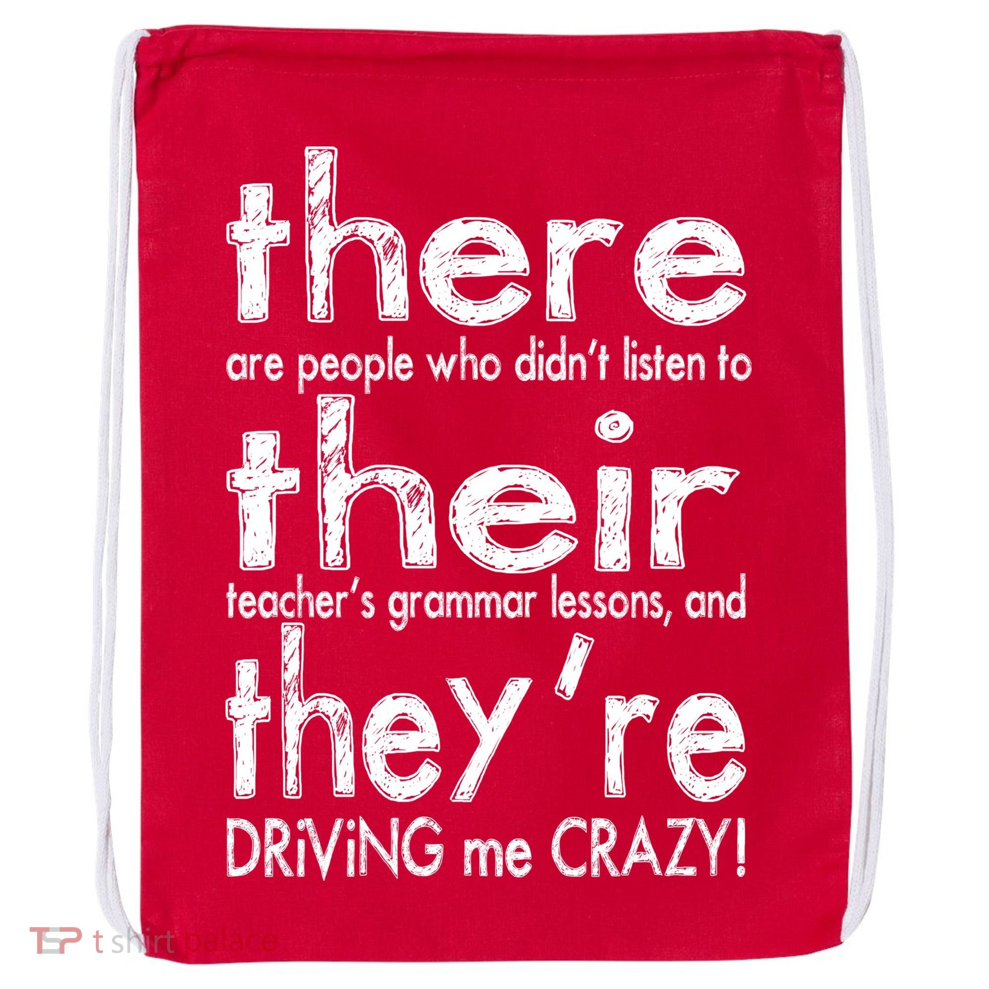 There Their They're Driving Me Crazy English Teacher Drawstring Bag