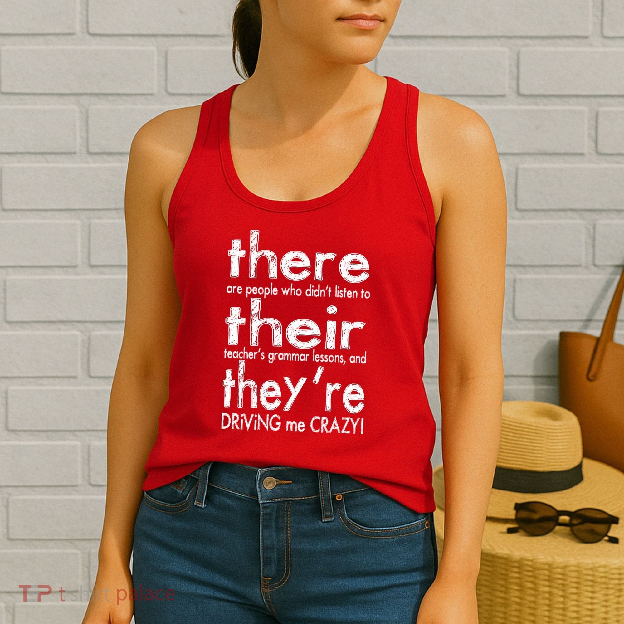 There Their They're Driving Me Crazy English Teacher Women's Tank Top