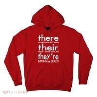 There Their They're Driving Me Crazy English Teacher Tall Hoodie thumb 0