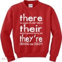There Their They're Driving Me Crazy English Teacher Kids Sweatshirt thumb 0