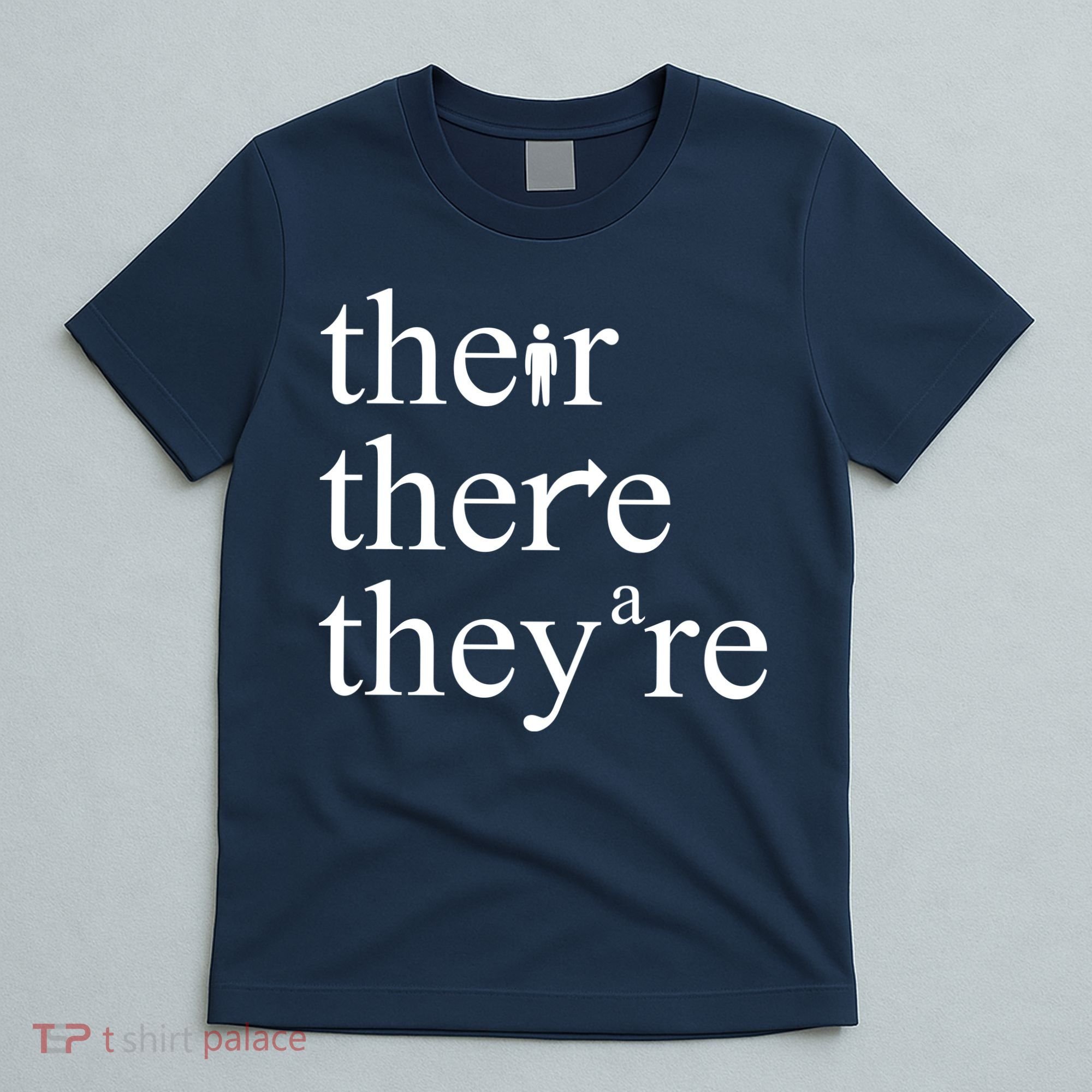 There Their They're Funny Grammar T-Shirt