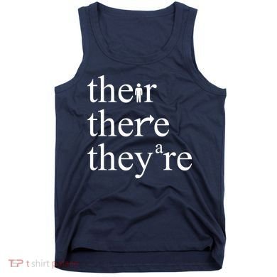 There Their They're Funny Grammar Tank Top