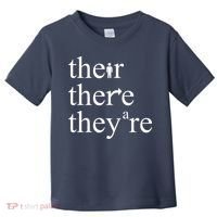 There Their They're Funny Grammar Toddler T-Shirt thumb 0