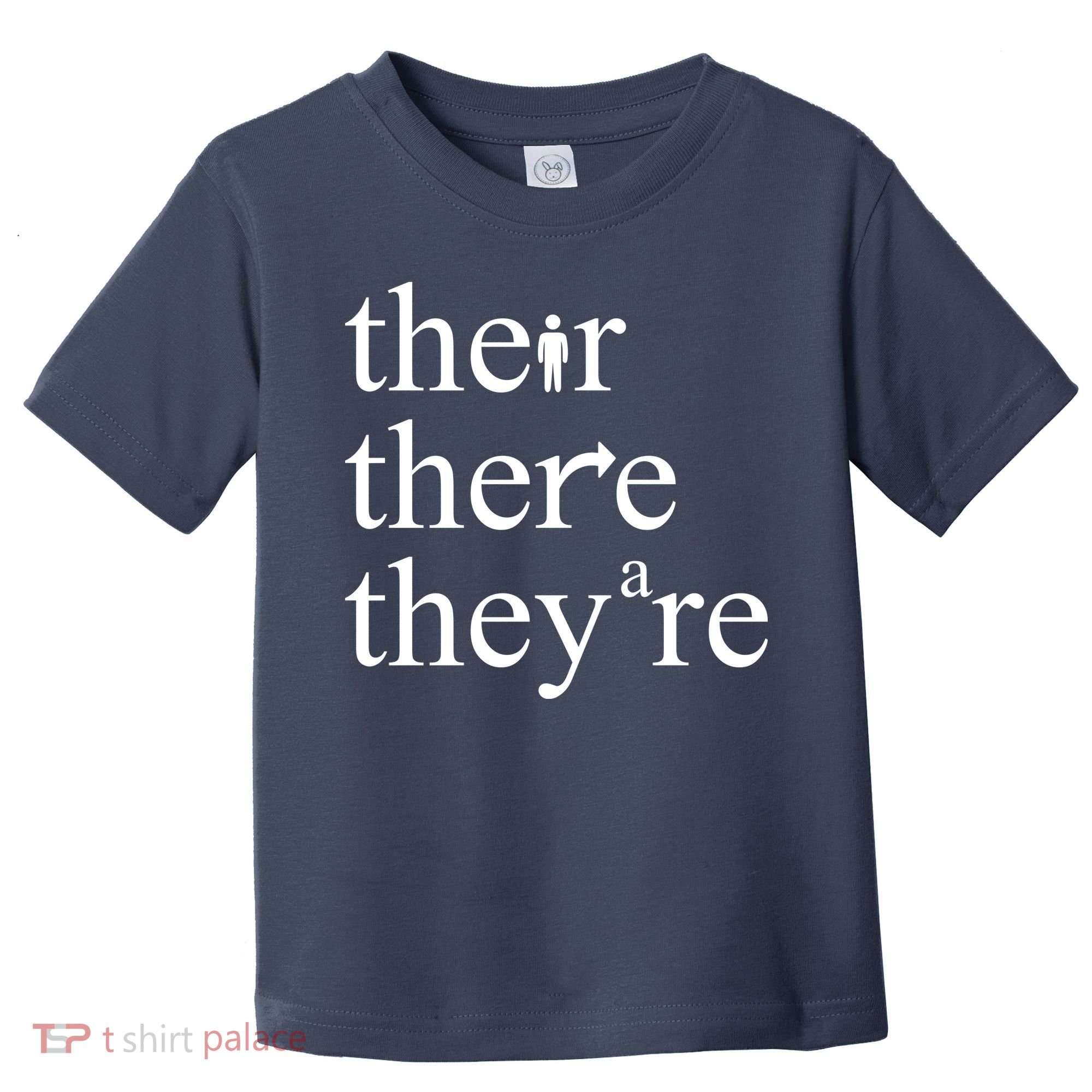 There Their They're Funny Grammar Toddler T-Shirt