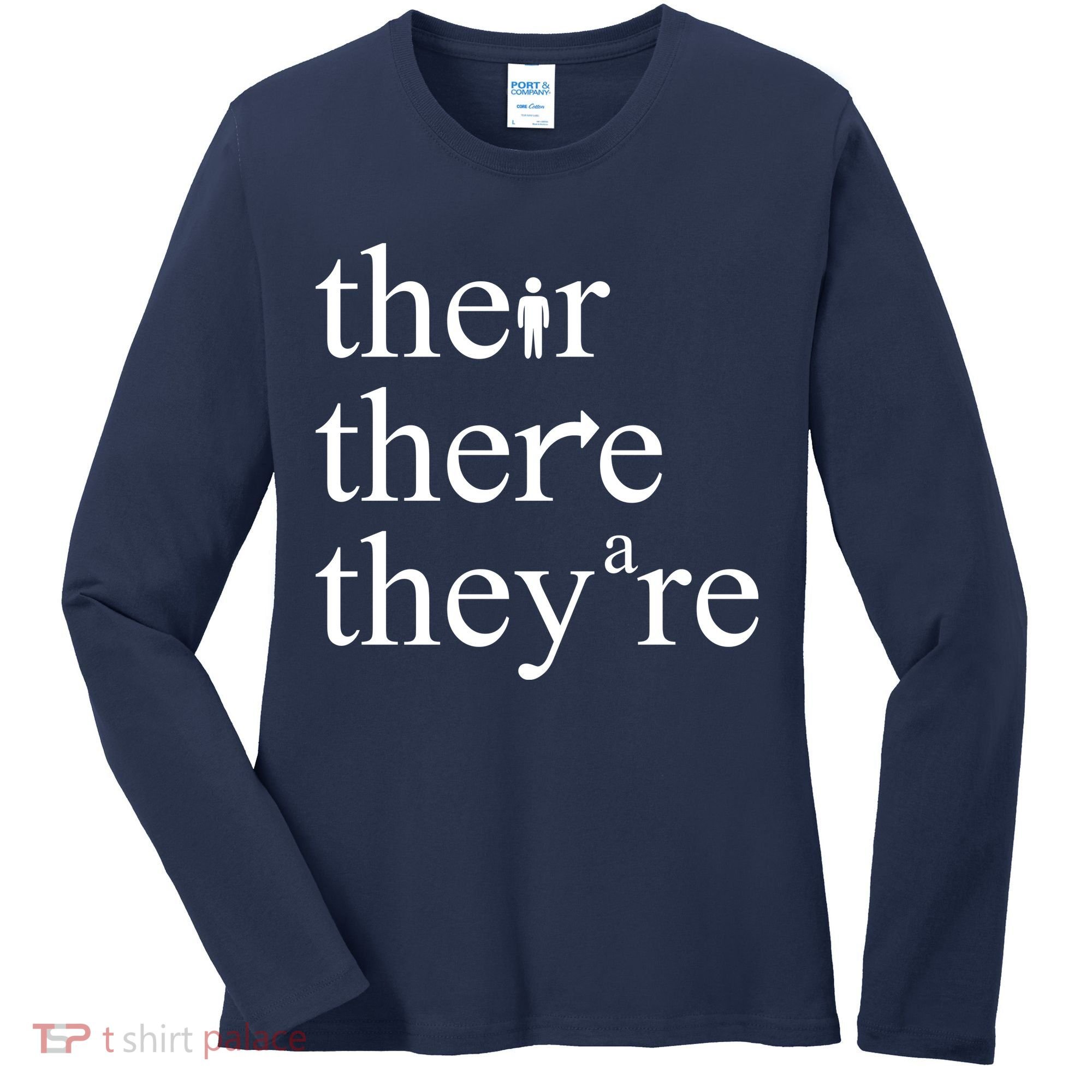 There Their They're Funny Grammar Women's Long Sleeve Shirt