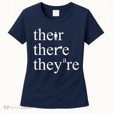 There Their They're Funny Grammar Women's T-Shirt