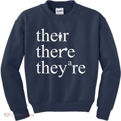 There Their They're Funny Grammar Kids Sweatshirt