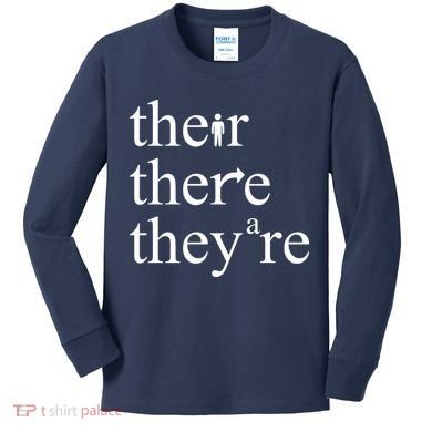 There Their They're Funny Grammar Kids Long Sleeve Shirt