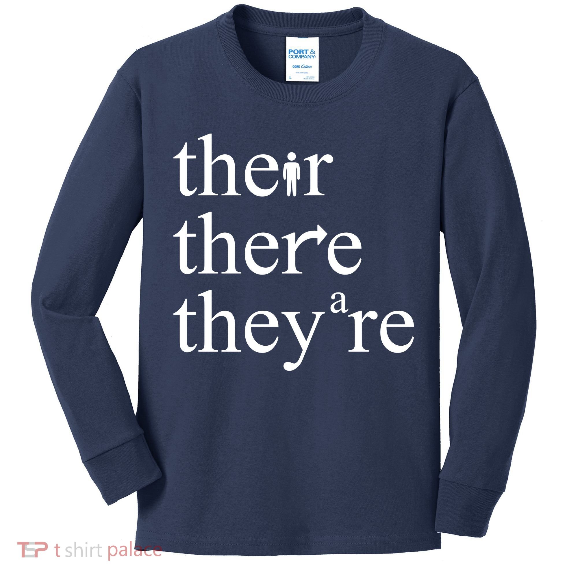 There Their They're Funny Grammar Kids Long Sleeve Shirt