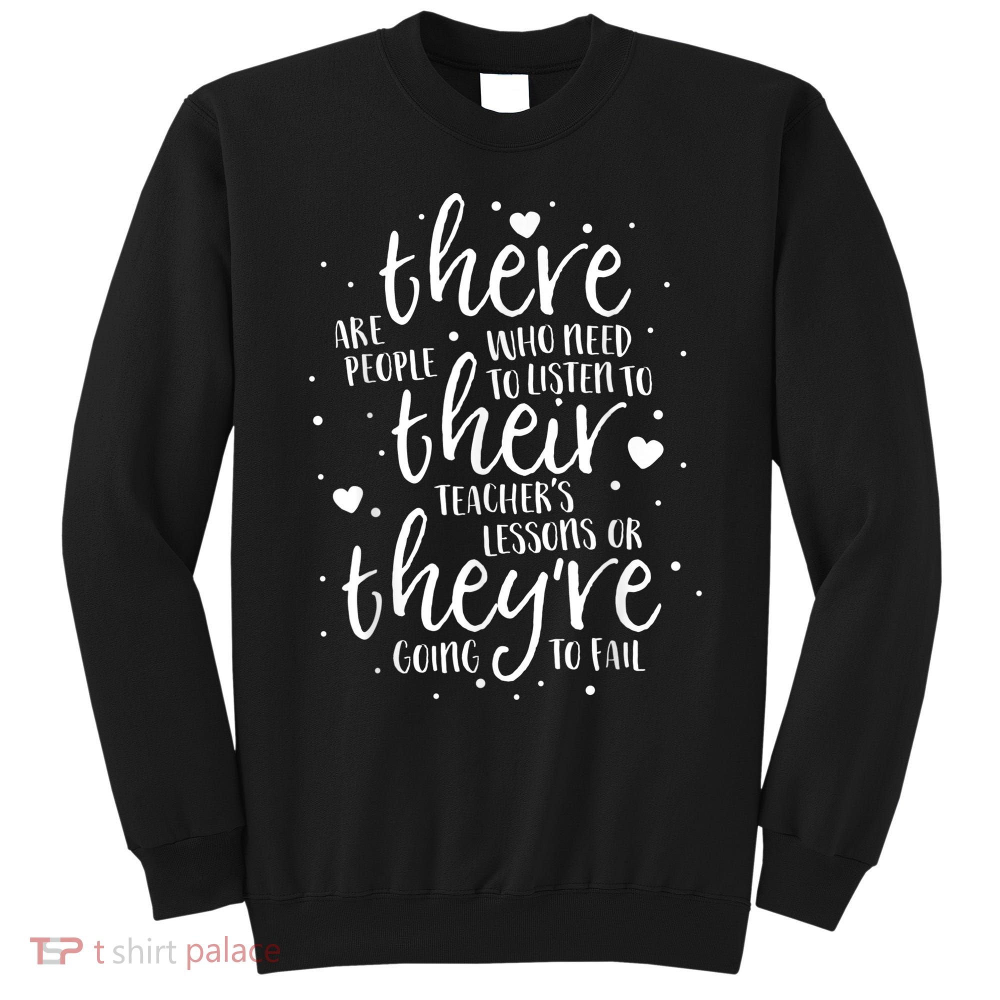 There Their They're Teacher Grammar English Reading School Sweatshirt