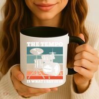 Tempo The Tempo Is What I Say It Is Drummer Tempo Drummers Gift Coffee Mug thumb 3