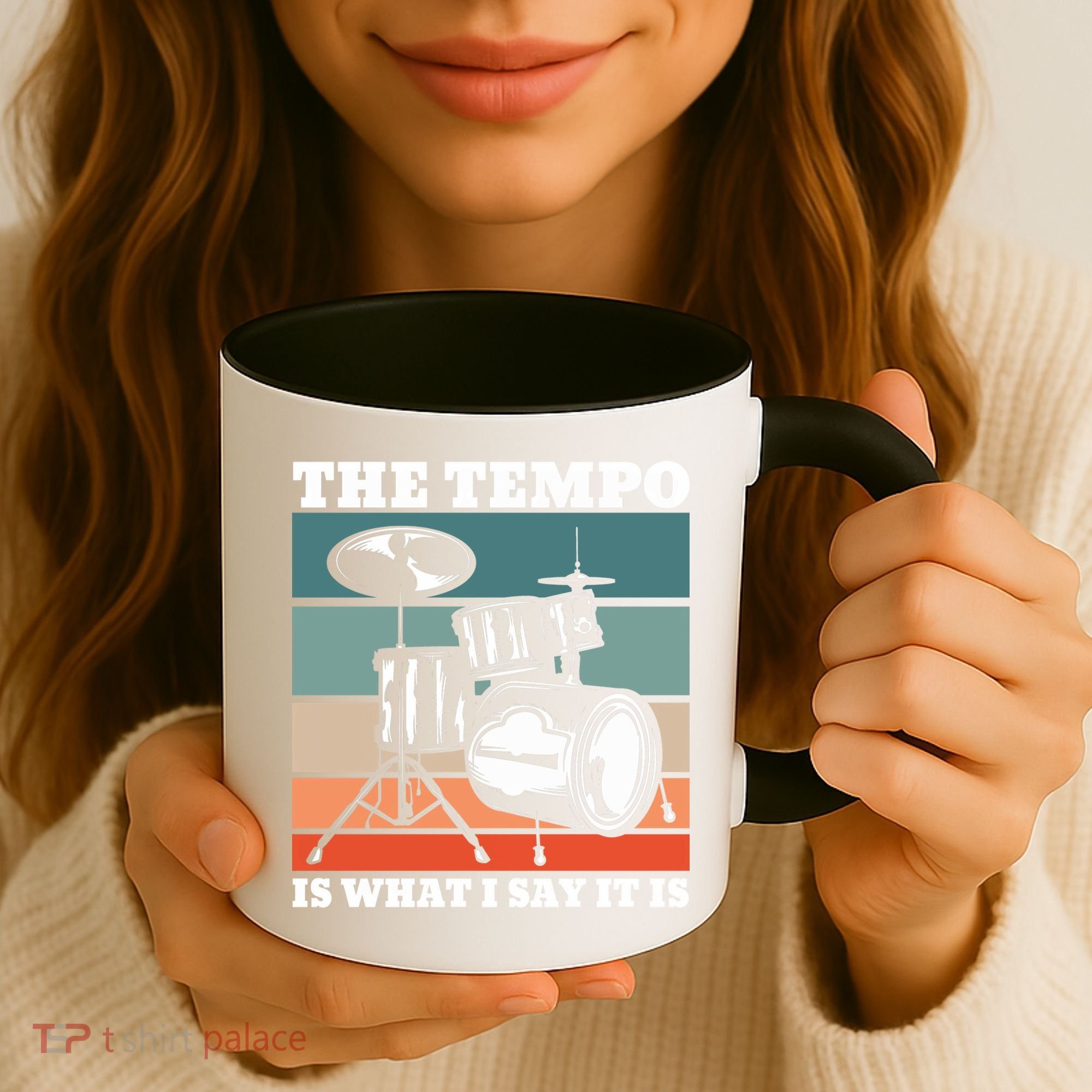 Tempo The Tempo Is What I Say It Is Drummer Tempo Drummers Gift Coffee Mug