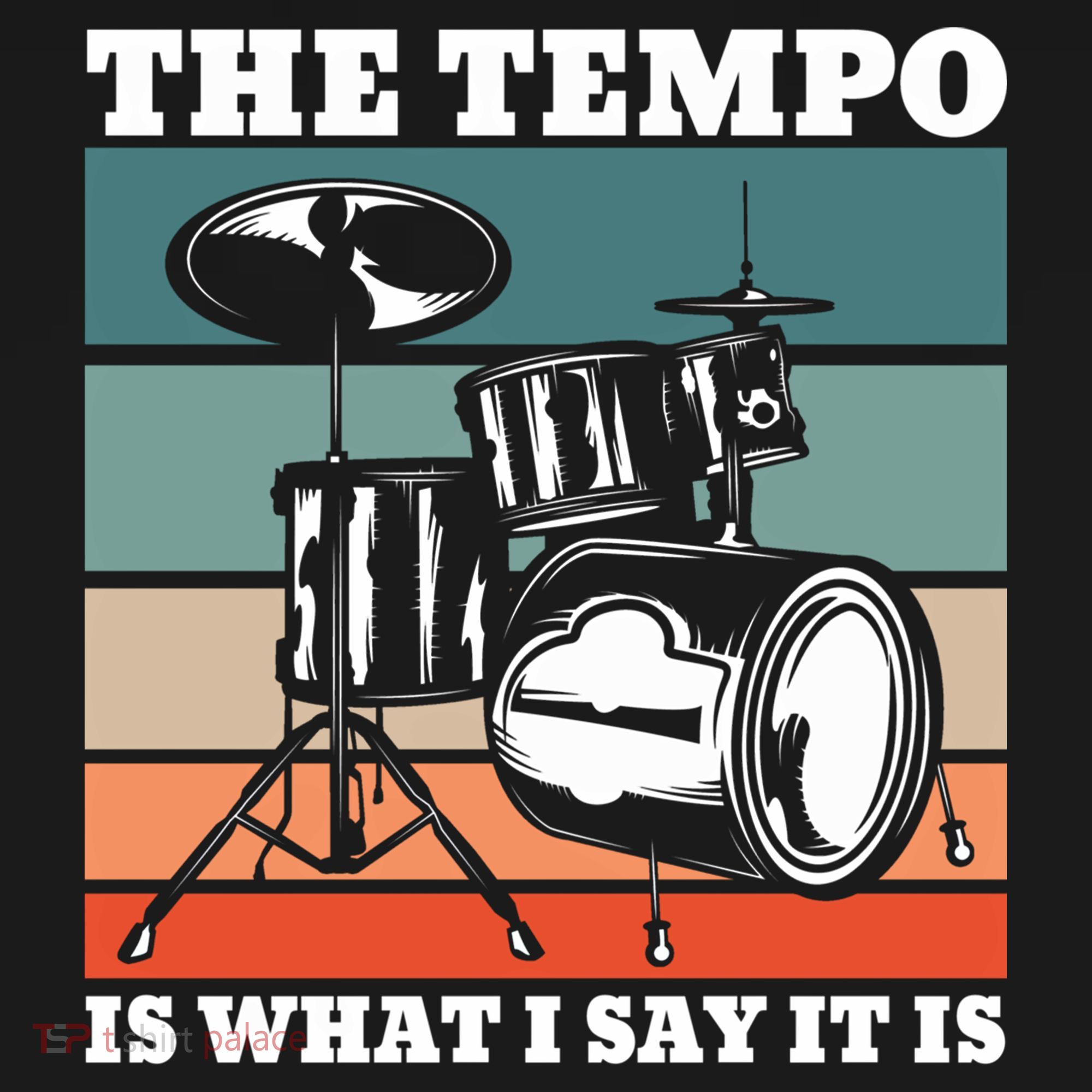 Tempo The Tempo Is What I Say It Is Drummer Tempo Drummers Gift Women's Hoodie