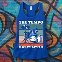 Tempo The Tempo Is What I Say It Is Drummer Tempo Drummers Gift Women's Tank Top thumb 3