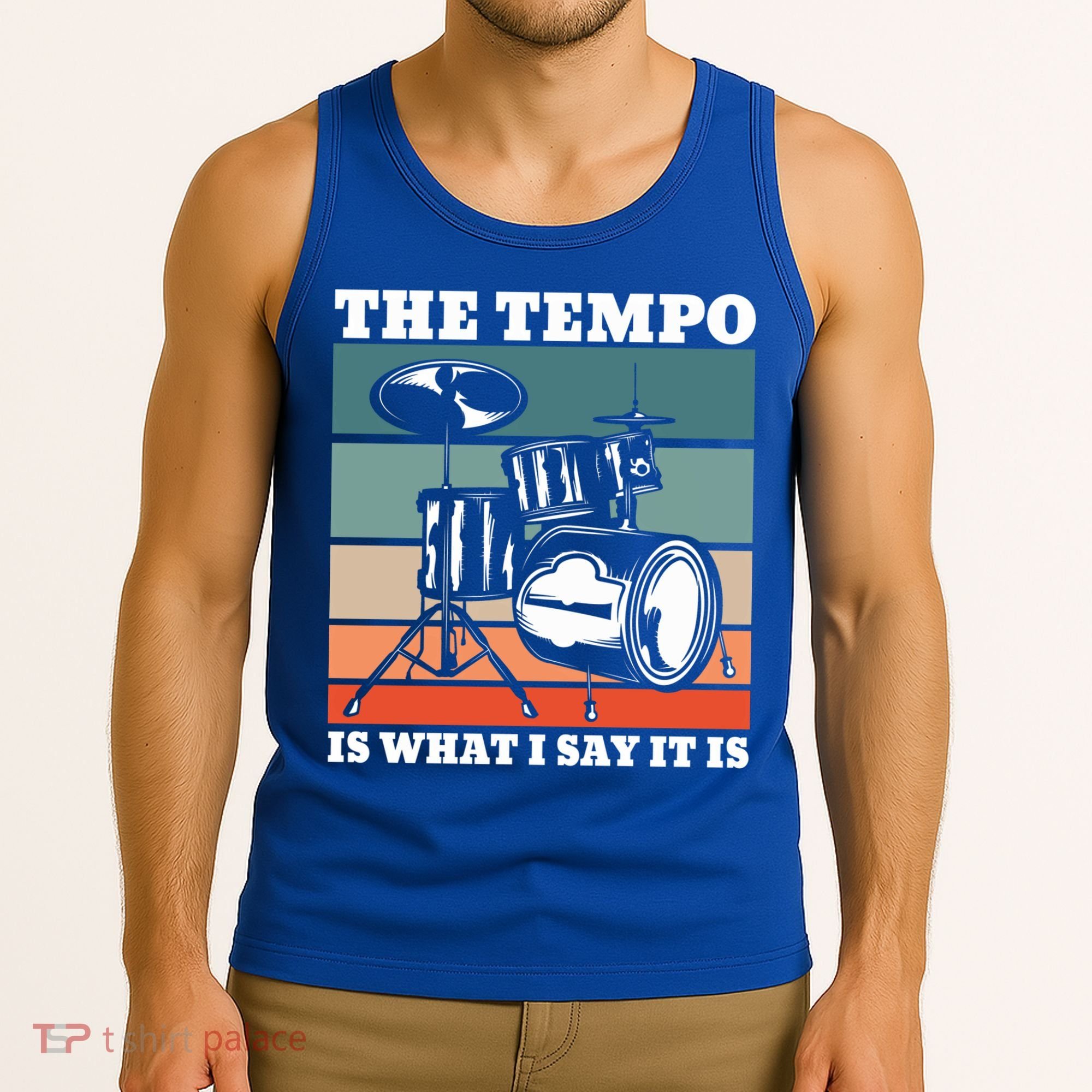 Tempo The Tempo Is What I Say It Is Drummer Tempo Drummers Gift Tank Top