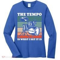 Tempo The Tempo Is What I Say It Is Drummer Tempo Drummers Gift Women's Long Sleeve Shirt thumb 0