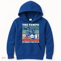 Tempo The Tempo Is What I Say It Is Drummer Tempo Drummers Gift Kids Hoodie thumb 0