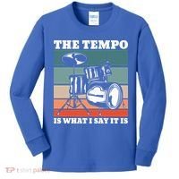 Tempo The Tempo Is What I Say It Is Drummer Tempo Drummers Gift Kids Long Sleeve Shirt thumb 0