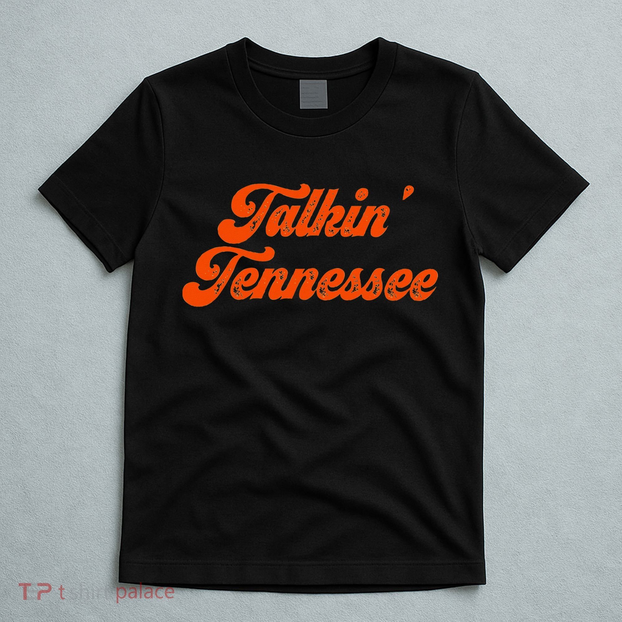 Talkin Tennessee Talking Tennessee Tn Orange Outfits T-Shirt
