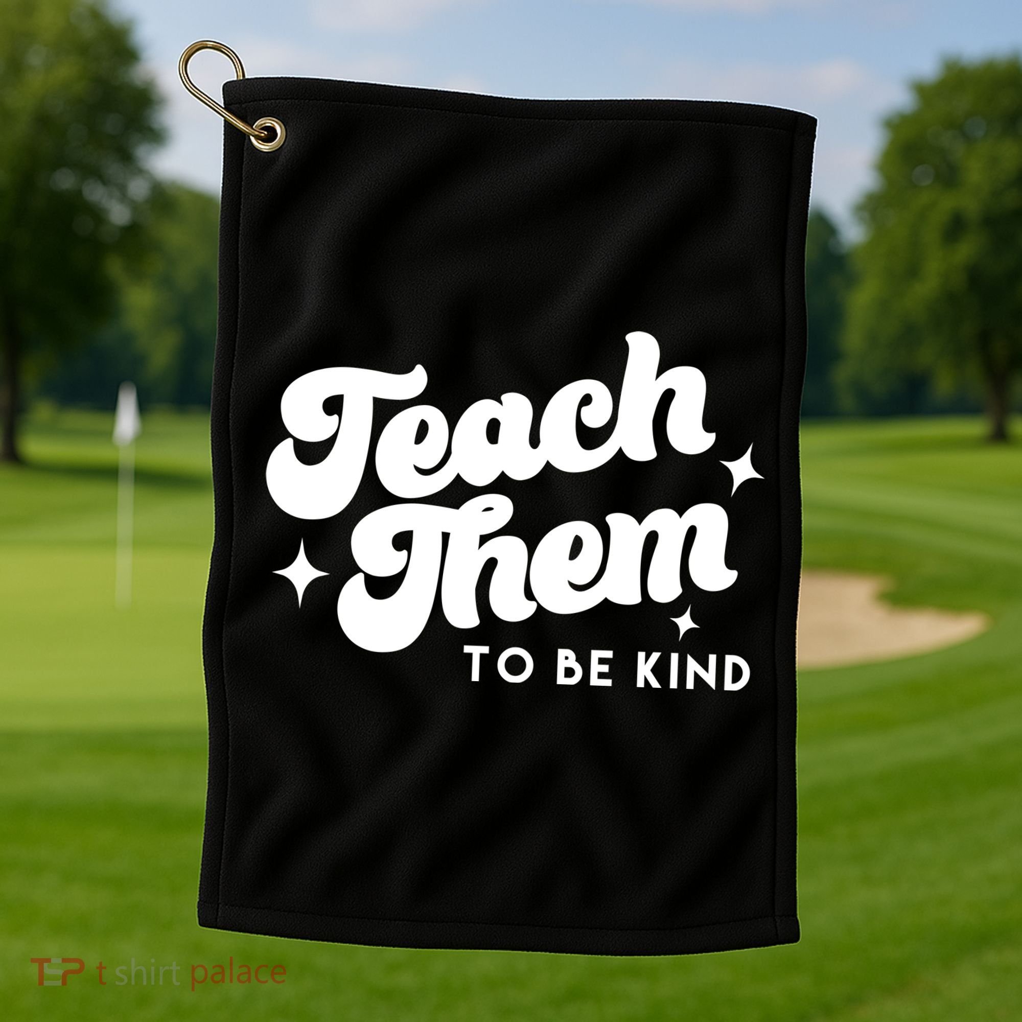 Team Them To Be Kind Golf Towel