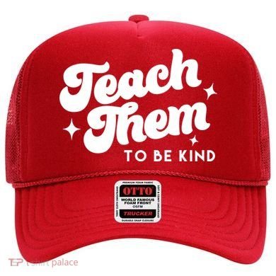Team Them To Be Kind Hat