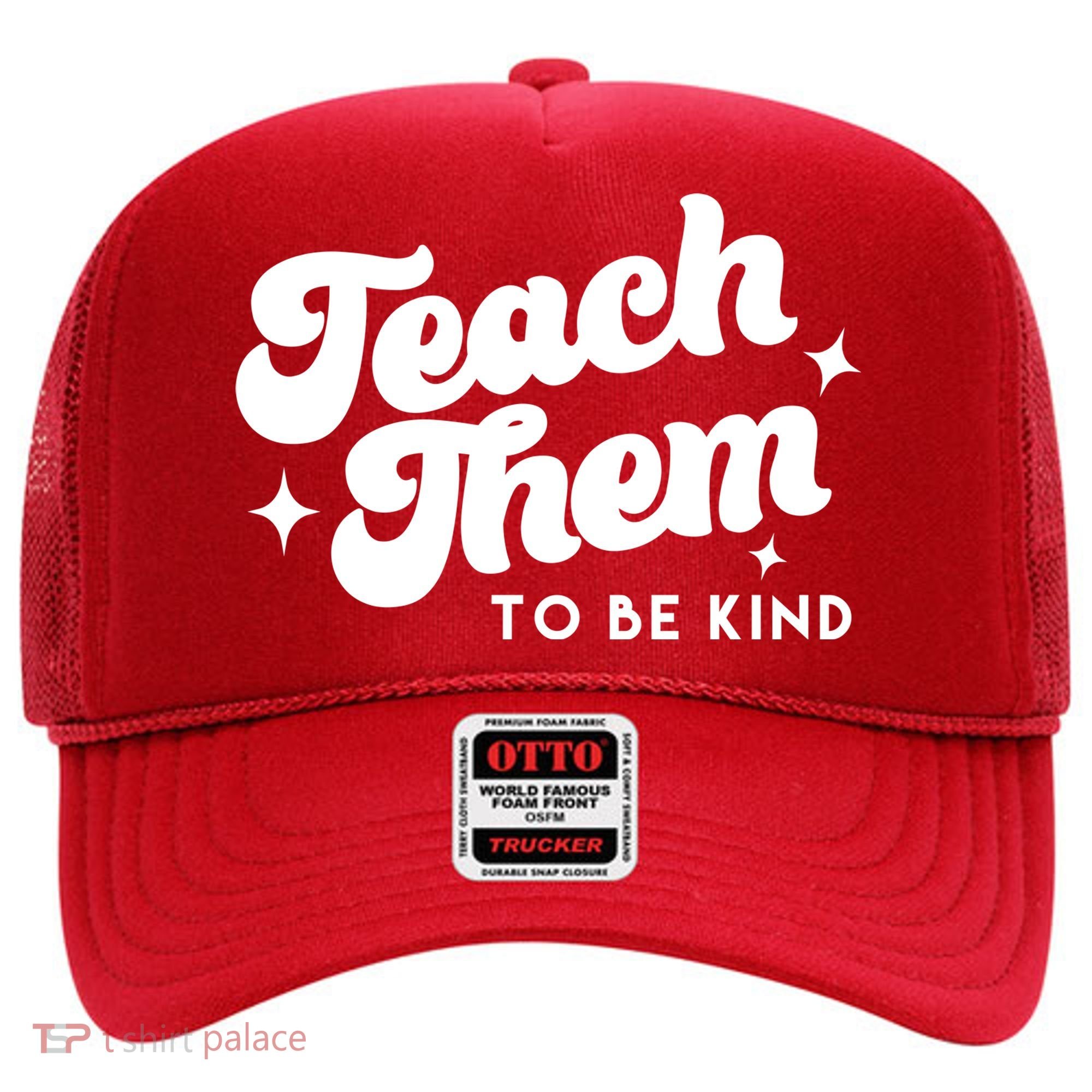 Team Them To Be Kind Hat