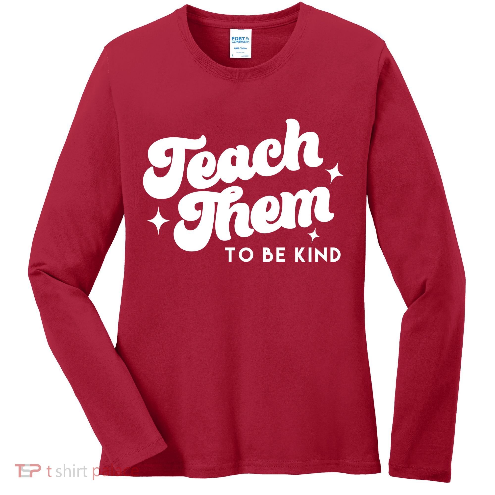 Team Them To Be Kind Women's Long Sleeve Shirt