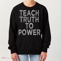Teach Truth To Power Women's Sweatshirt thumb 0