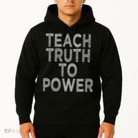 Teach Truth To Power Hoodie thumb 2