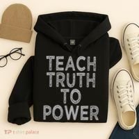 Teach Truth To Power Hoodie thumb 4