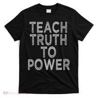 Teach Truth To Power T-Shirt thumb 0