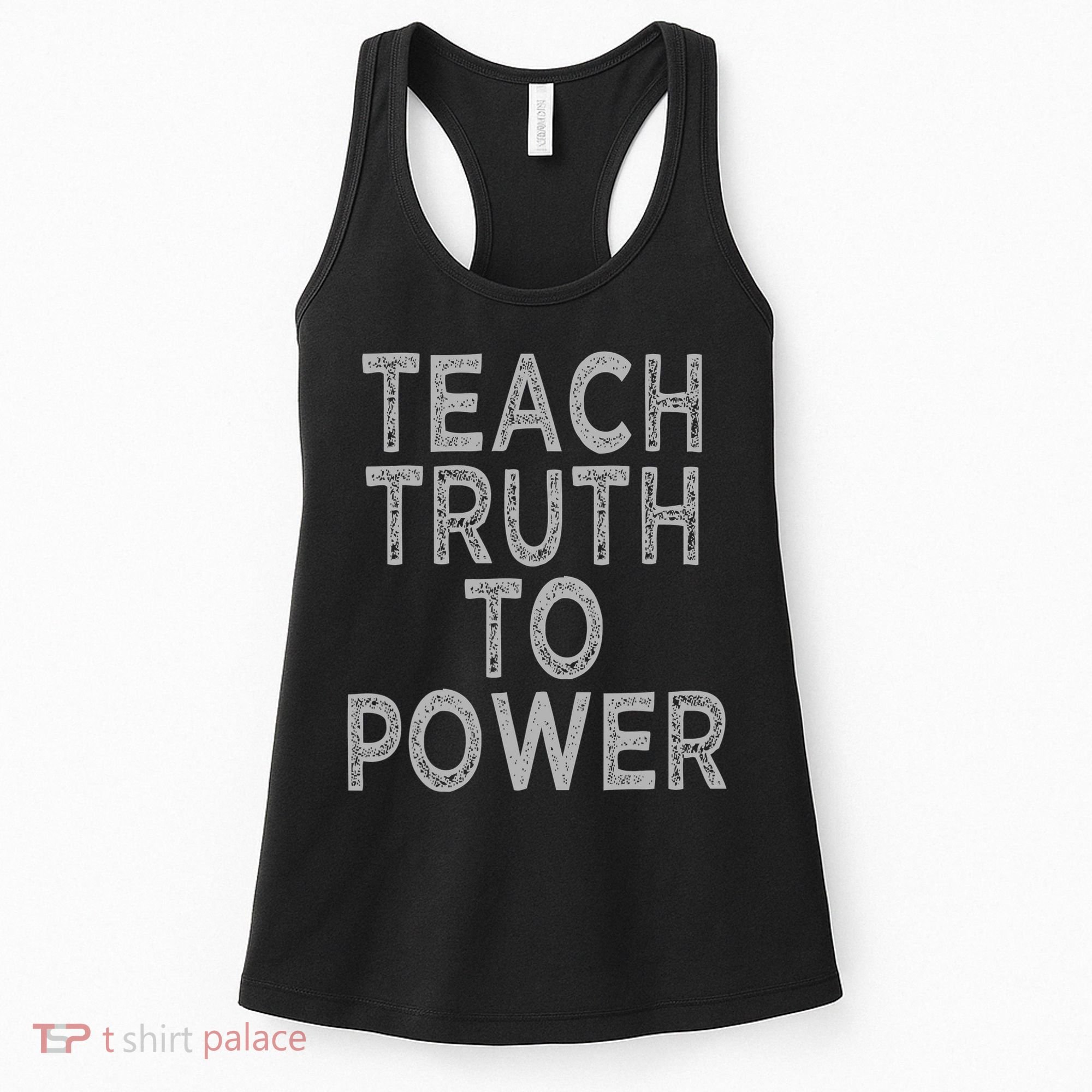 Teach Truth To Power Women's Tank Top