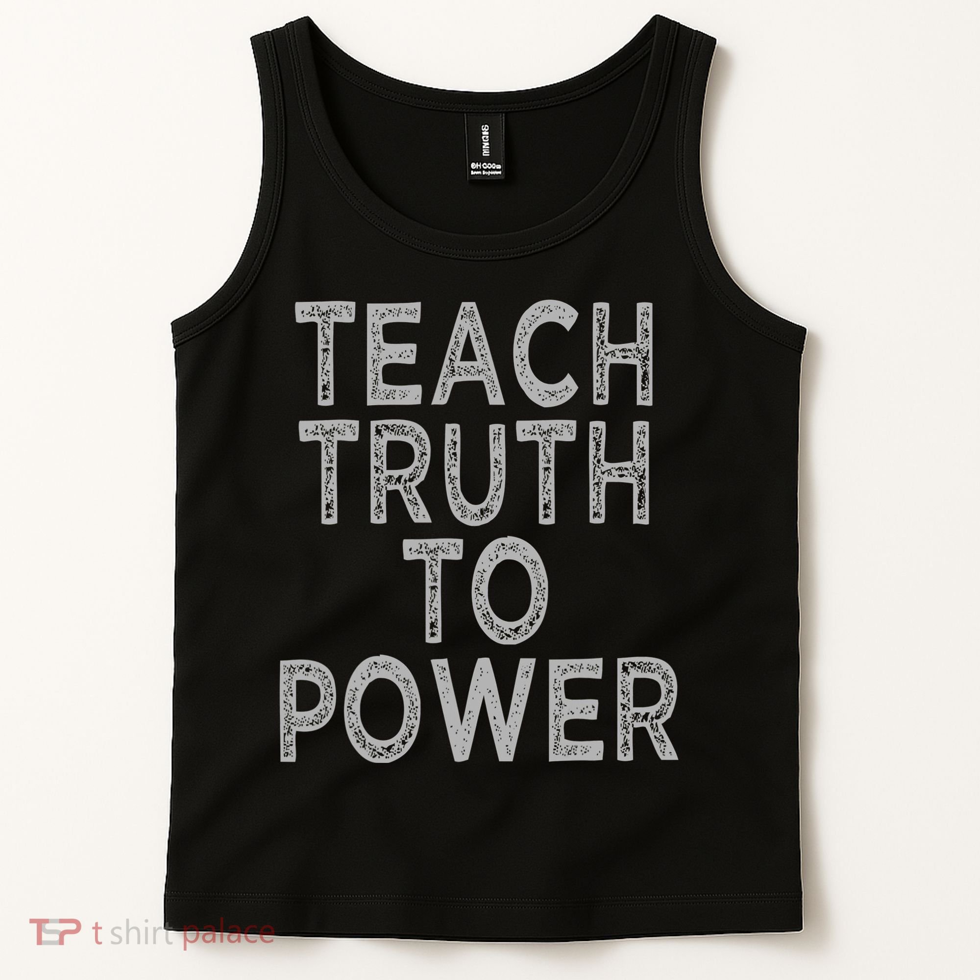 Teach Truth To Power Tank Top