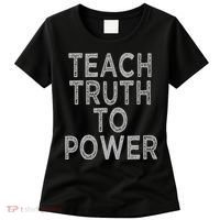 Teach Truth To Power Women's T-Shirt thumb 0